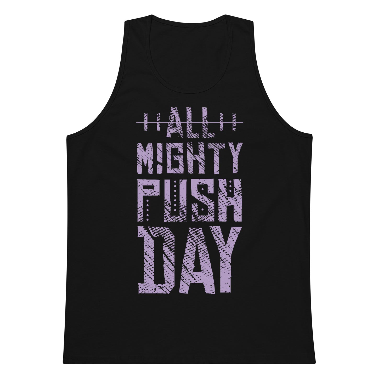 All Mighty Push Day Tank